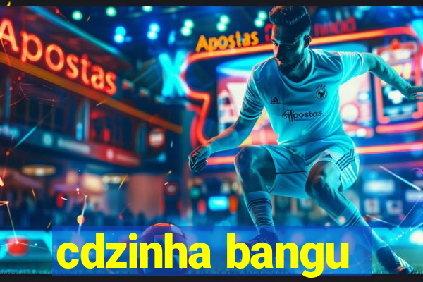 cdzinha bangu